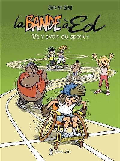 La bande à Ed. Vol. 5. Va y avoir du sport !