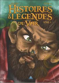 Histoires & légendes du Var. Vol. 4