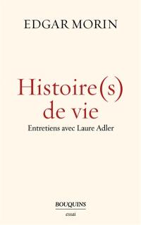 Histoire(s) de vie : entretiens avec Laure Adler