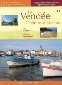 La Vendée : chemins d'évasion