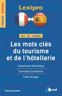 Les mots-clés du tourisme et de l'hôtellerie : français-espagnol : classement thématique, exemples d'utilisation, index bilingue