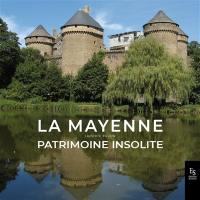 La Mayenne : patrimoine insolite