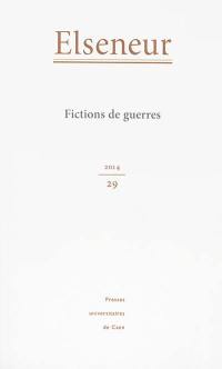 Elseneur, n° 29. Fictions de guerre