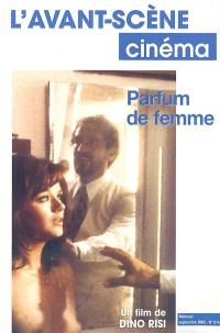 Avant-scène cinéma (L'), n° 514. Parfum de femme : un film de Dino Risi