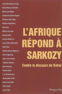 L'Afrique répond à Sarkozy : contre le discours de Dakar