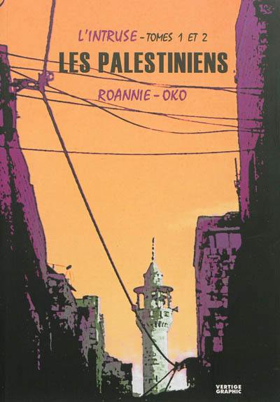 L'intruse, tomes 1 et 2 : les Palestiniens