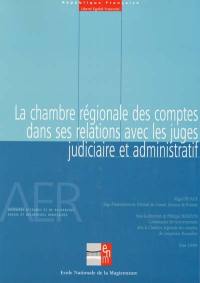 La chambre régionale des comptes dans ses relations avec les juges judiciaires et administratifs