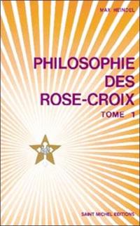 Réponses aux questions sur la philosophie des Rose-Croix. Vol. 1