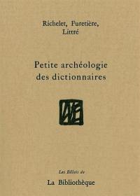 Petite archéologie des dictionnaires : Richelet, Furetière, Littré