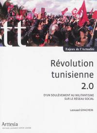 Révolution tunisienne 2.0 : d'un soulèvement au militantisme sur le réseau social