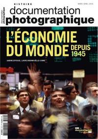 Documentation photographique (La), n° 8110. L'économie du monde depuis 1945