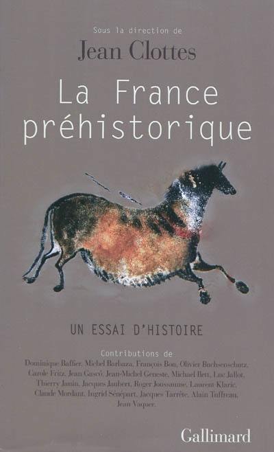 La France préhistorique : un essai d'histoire