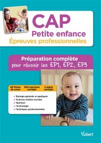 CAP petite enfance : épreuves professionnelles : préparation complète pour réussir les EP1, EP2, EP3