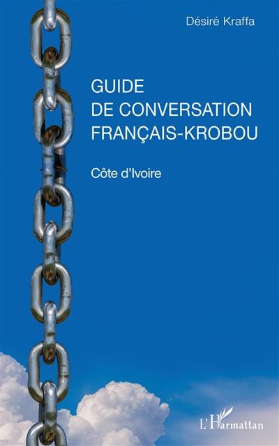 Guide de conversation français-krobou : Côte d'Ivoire