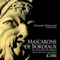 Mascarons de Bordeaux : les veilleurs de pierres