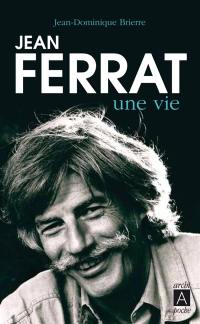 Jean Ferrat : une vie