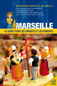 Marseille : le guide pour les enfants et les parents