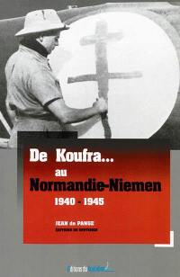 De Koufra... au Normandie-Niemen : 1940-1945