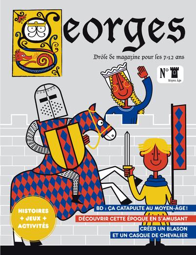 Georges : drôle de magazine pour enfants, n° 54. Moyen Age