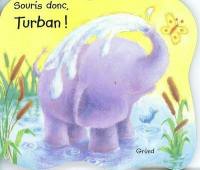 Souris donc, Turban !