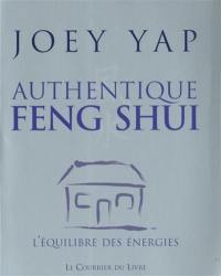 Authentique feng shui : l'équilibre des énergies
