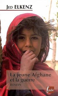 La jeune Afghane et la guerre