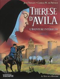 Thérèse d'Avila : l'aventure intérieure