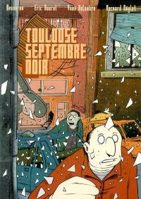 Toulouse septembre noir : de l'ammonitrate dans le cassoulet