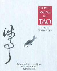 L'éternelle sagesse du tao : le rire de Tchouang-tseu