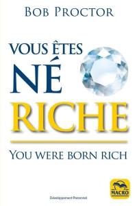 Vous êtes né riche. You were born rich