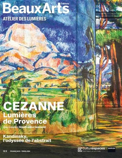 Cézanne, lumières de Provence, une création Gianfranco Iannuzzi ; Kandinsky, l'odyssée de l'abstrait : Atelier des lumières