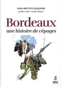 Bordeaux, une histoire de cépages