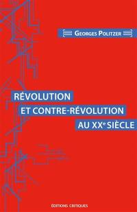 Révolution et contre-révolution au XXe siècle