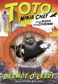Toto ninja chat. Vol. 4. Toto ninja chat et les bijoux de la couronne
