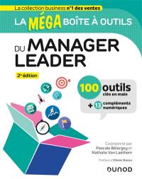 La méga boîte à outils du manager leader : 100 outils clés en main : + 13 compléments numériques