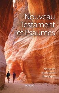 Nouveau Testament et Psaumes : nouvelle traduction liturgique