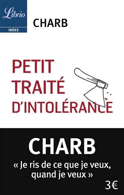 Petit traité d'intolérance : les fatwas de Charb. Vol. 1