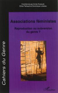 Cahiers du genre, n° 55. Associations féministes : reproduction ou subversion du genre ?