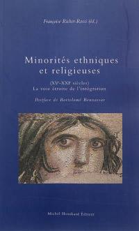 Minorités ethniques et religieuses : XVe-XXIe siècles : la voie étroite de l'intégration