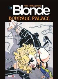 La blonde. Vol. 2. Bondage palace