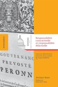 Responsabilité contractuelle et responsabilité délictuelle : essai de délimitation entre les deux ordres de responsabilité