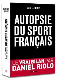 Autopsie du sport français