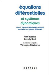 Equations différentielles et systèmes dynamiques. Vol. 1. Equations différentielles ordinaires, introduction aux systèmes différentiels
