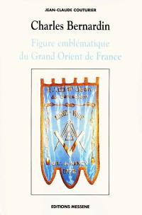 Charles Bernardin, figure emblématique du Grand Orient de France