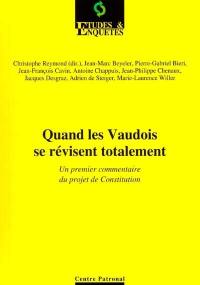 Quand les Vaudois se révisent totalement : un premier commentaire du projet de Constitution