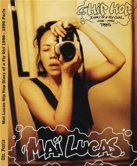 Maï Lucas : Hip Hop Diary of a Fly Girl : 1986-1996 Paris