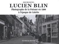 Lucien Blin : photographe de la Puisaye en 1900 à l'époque de Colette
