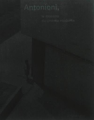Antonioni : le maestro du cinéma moderne