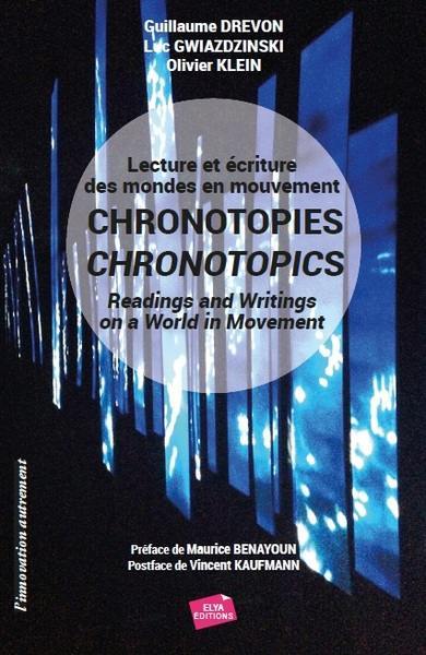 Chronotopies : lecture et écriture des mondes en mouvement. Chronotopics : readings and writings in a world in movement