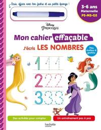 Disney princesses : mon cahier effaçable, j'écris les nombres : 3-6 ans, maternelle, PS-MS-GS